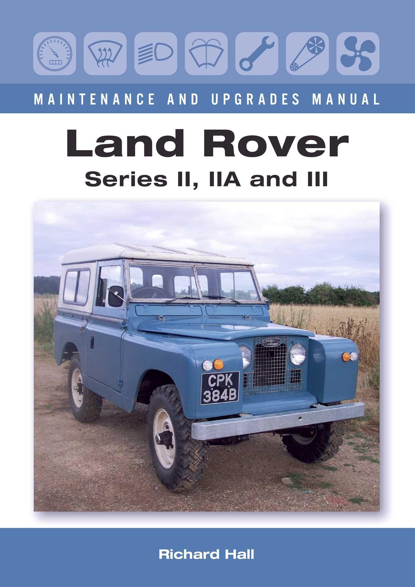 Vorderes Coverbild Land Rover Series II, Iia and III Maintenance and Upgrades Manual