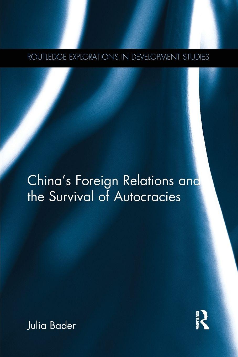 Vorderes Coverbild China's Foreign Relations and the Survival of Autocracies
