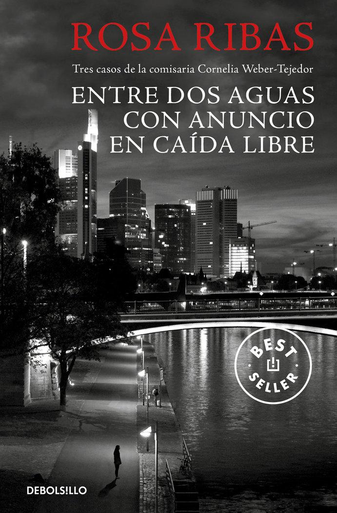 Vorderes Coverbild Entre dos aguas ; Con anuncio ; En caída libre : tres casos de la comisaria Cornelia Weber-Tejedor