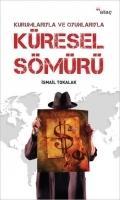 Vorderes Coverbild Kurumlariyla ve Oyunlariyla Küresel Sömürü
