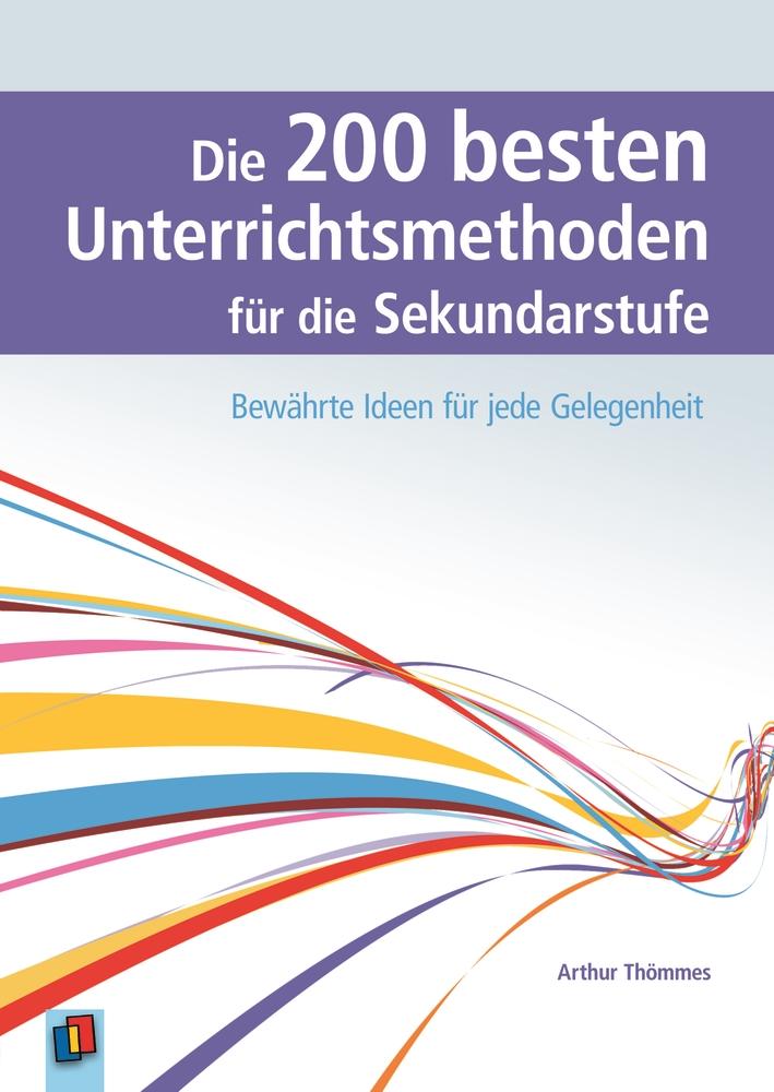 Vorderes Coverbild Die 200 besten Unterrichtsmethoden für die Sekundarstufe