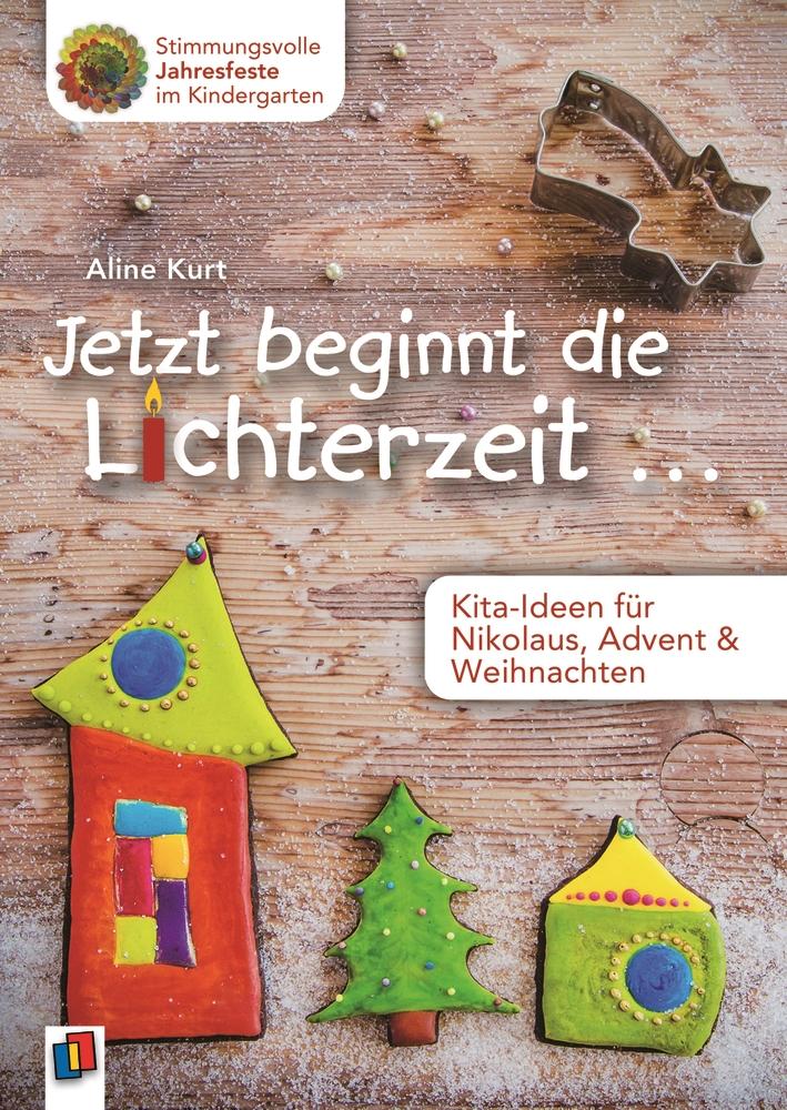 Vorderes Coverbild Jetzt beginnt die Lichterzeit ... - Kita-Ideen für Nikolaus, Advent und Weihnachten