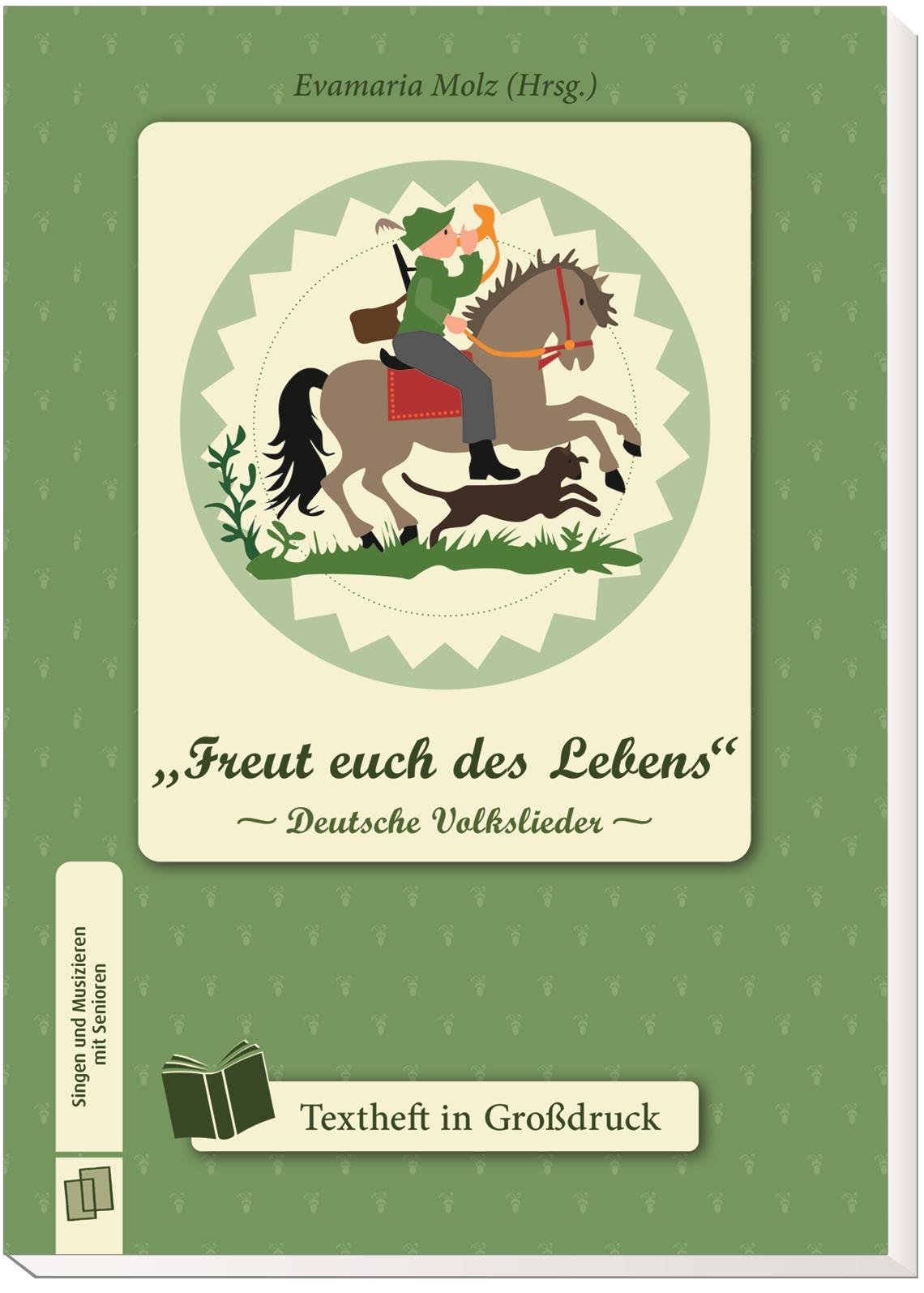 Beispielinhalt (Bild) Singen und Musizieren mit Senioren: "Freut euch des Lebens" - Deutsche Volkslieder, Textheft