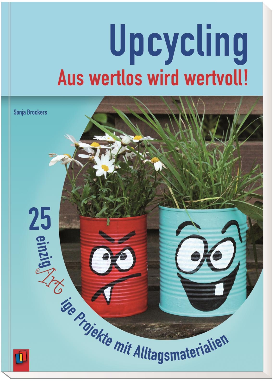 Beispielinhalt (Bild) Upcycling - Aus wertlos wird wertvoll!