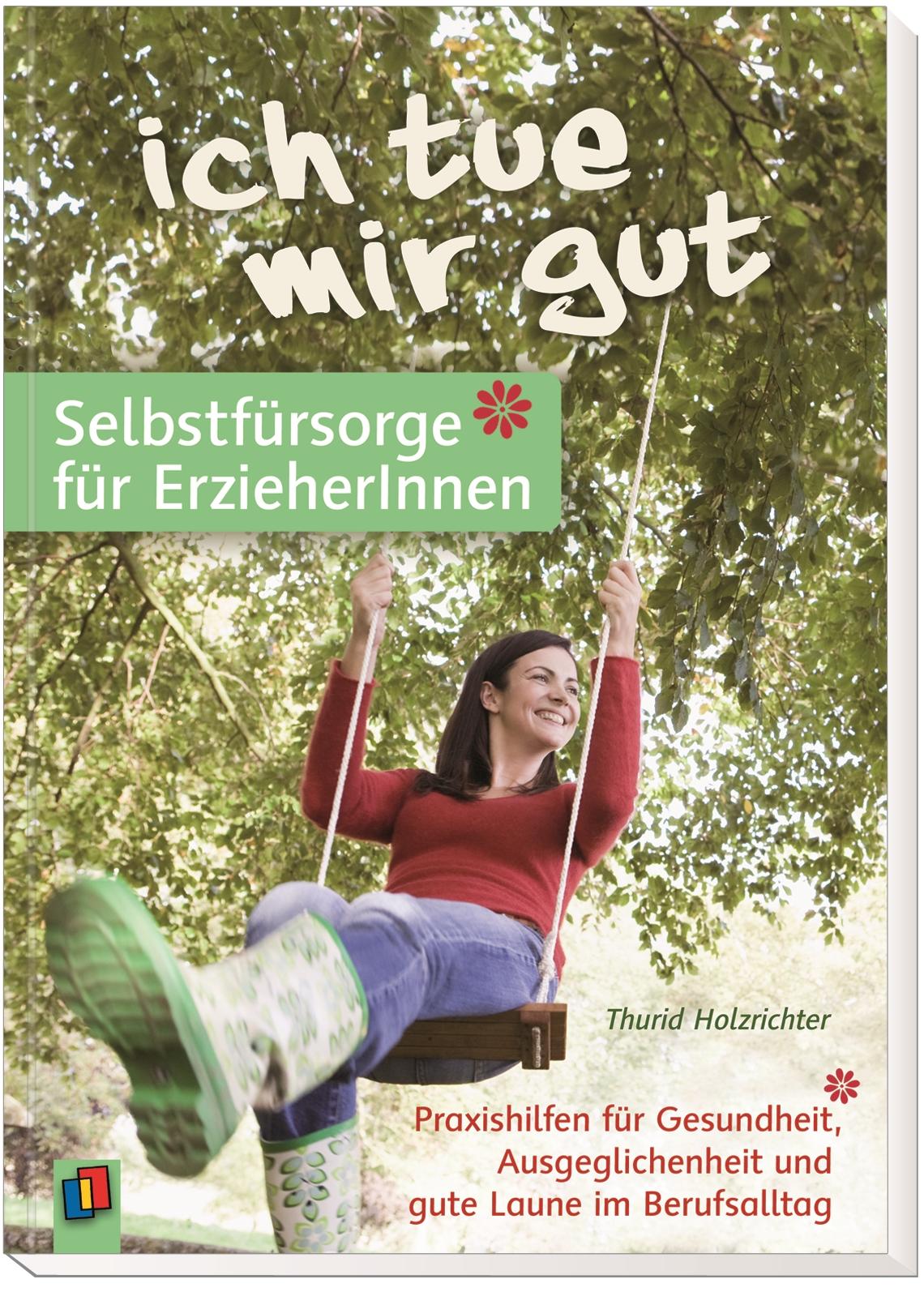 Beispielinhalt (Bild) "Ich tue mir gut" - Selbstfürsorge für Erzieher und Erzieherinnen