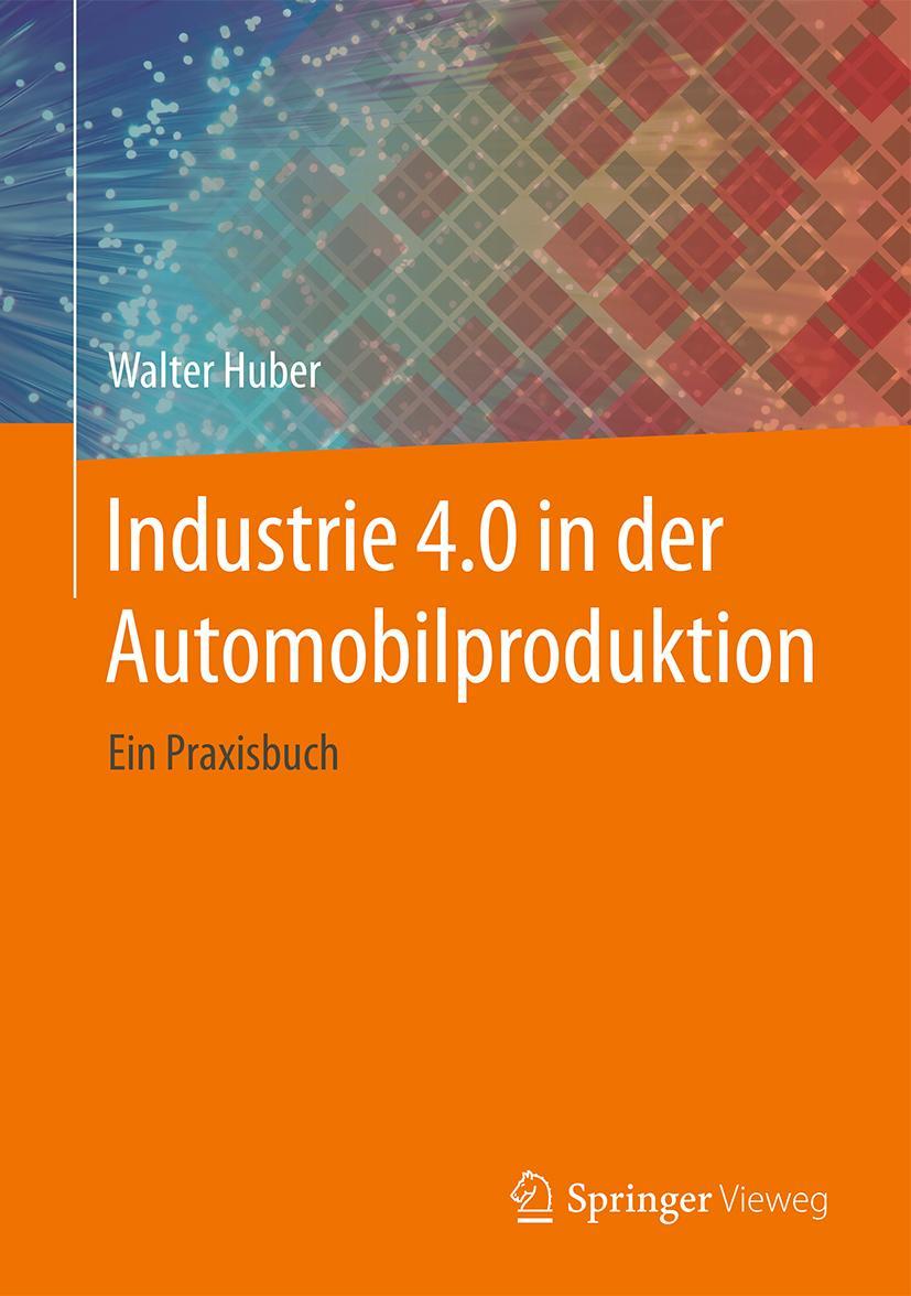 Vorderes Coverbild Industrie 4.0 in der Automobilproduktion