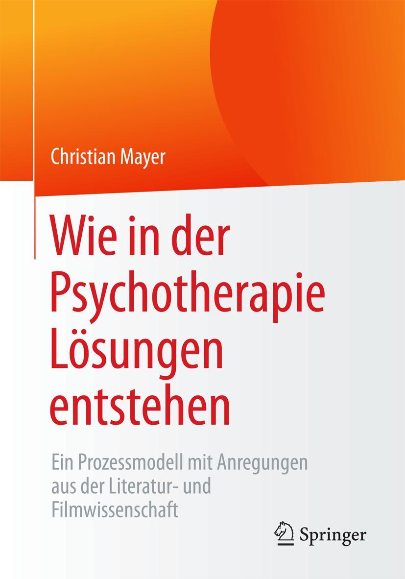 Vorderes Coverbild Wie in der Psychotherapie Lösungen entstehen