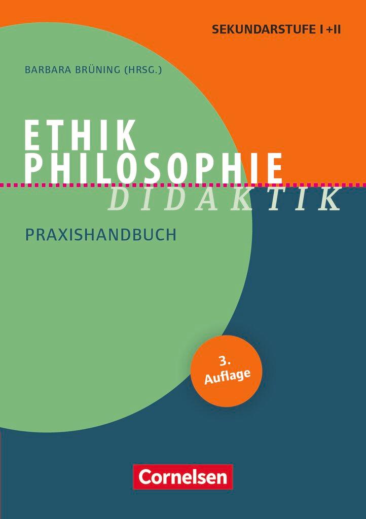 Vorderes Coverbild Ethik/Philosophie Didaktik. Praxishandbuch für die Sekundarstufe I und II