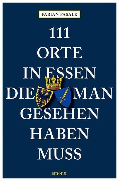 Vorderes Coverbild 111 Orte in Essen, die man gesehen haben muss