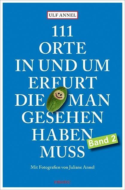 Vorderes Coverbild 111 Orte in und um Erfurt, die man gesehen haben muss
