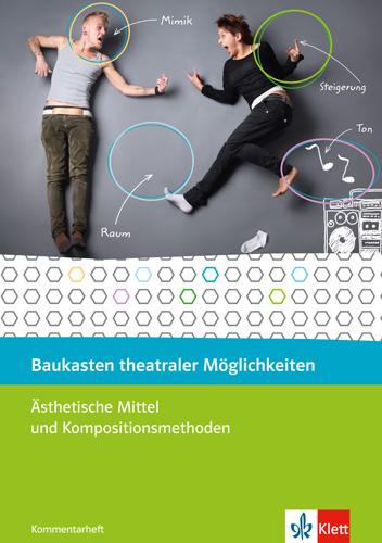 Vorderes Coverbild Baukasten theateraler Möglichkeiten. 8.-10. Schuljahr. Ästhetische Mittel und Techniken. Spiel