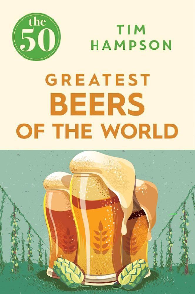 Vorderes Coverbild The 50 Greatest Beers of the World