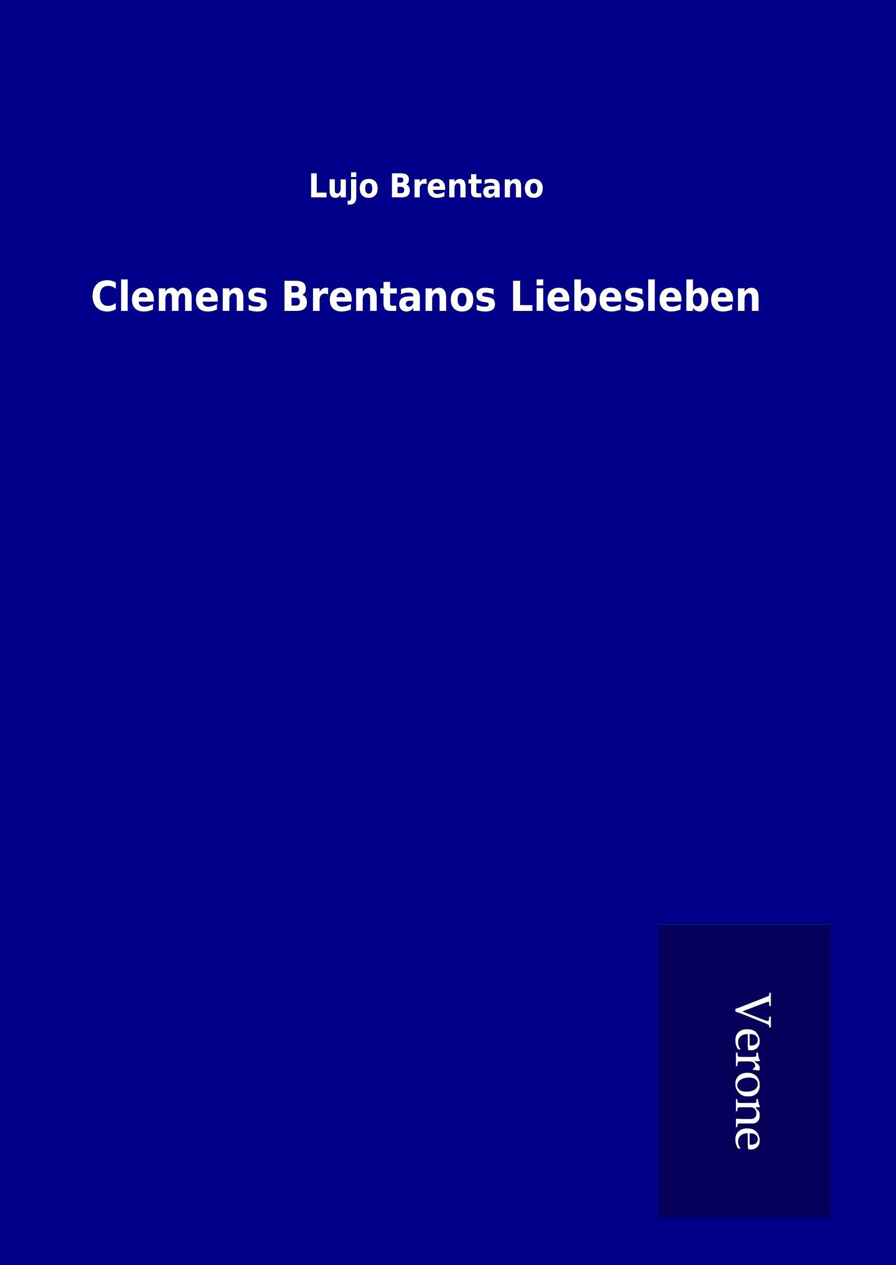 Vorderes Coverbild Clemens Brentanos Liebesleben