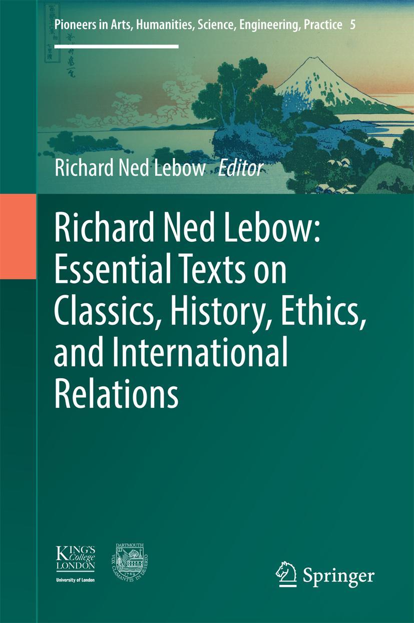 Vorderes Coverbild Richard Ned Lebow: Essential Texts on Classics, History, Ethics, and International Relations