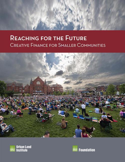 Vorderes Coverbild Reaching for the Future: Creative Finance for Smaller Communities