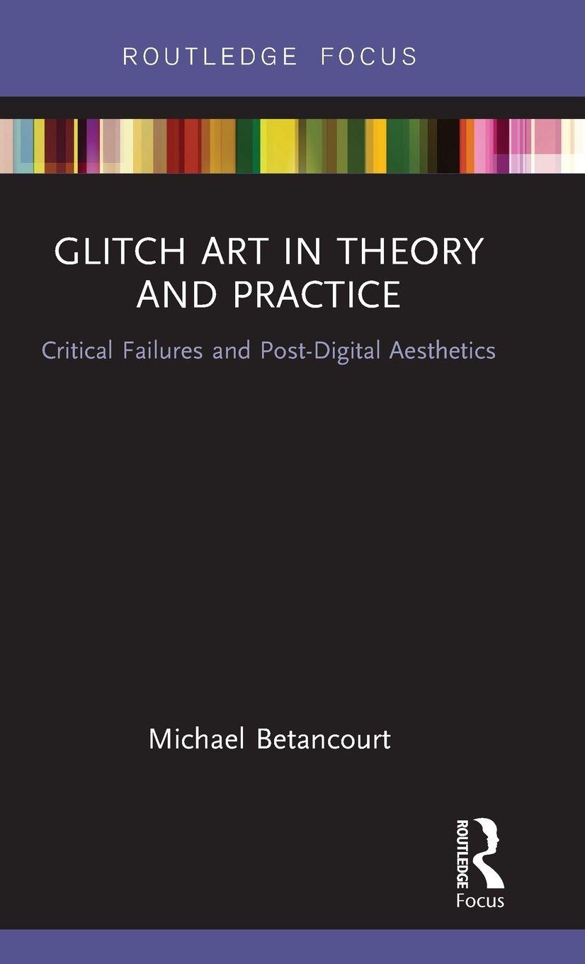 Vorderes Coverbild Glitch Art in Theory and Practice