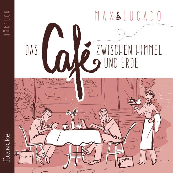 Vorderes Coverbild Das Café zwischen Himmel und Erde