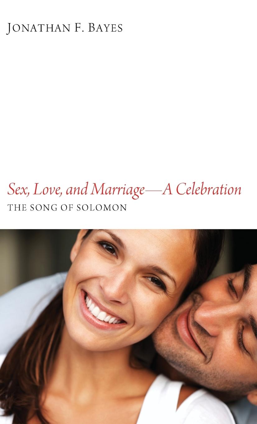 Vorderes Coverbild Sex, Love, and Marriage-A Celebration