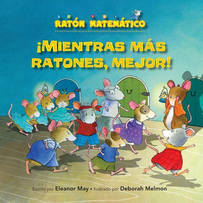 Vorderes Coverbild ¡mientras Más Ratones, Mejor! (the Mousier the Merrier!)