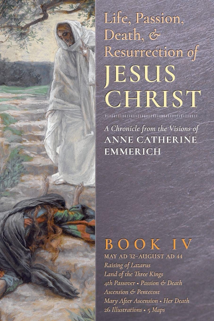 Vorderes Coverbild The Life, Passion, Death and Resurrection of Jesus Christ, Book IV