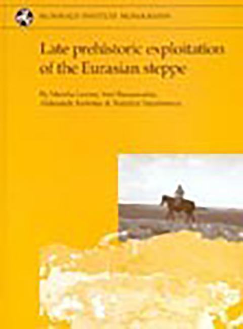 Vorderes Coverbild Late Prehistoric Exploitation of the Eurasian Steppe