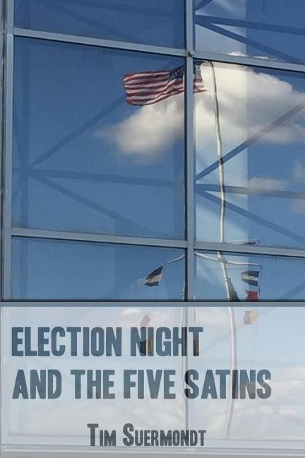 Vorderes Coverbild Election Night and the Five Satins