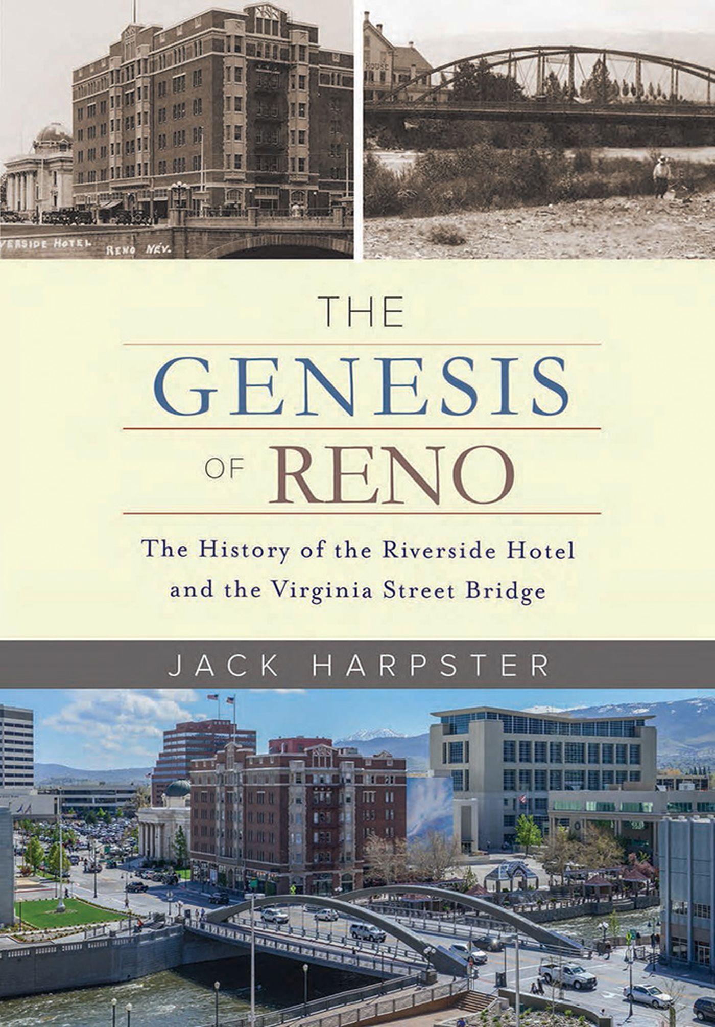 Vorderes Coverbild The Genesis of Reno: The History of the Riverside Hotel and the Virginia Street Bridge