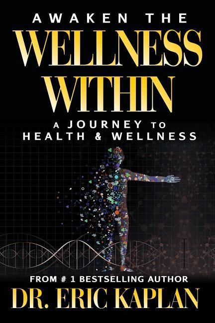 Vorderes Coverbild Awaken the Wellness Within: A Journey to Health & Wellness