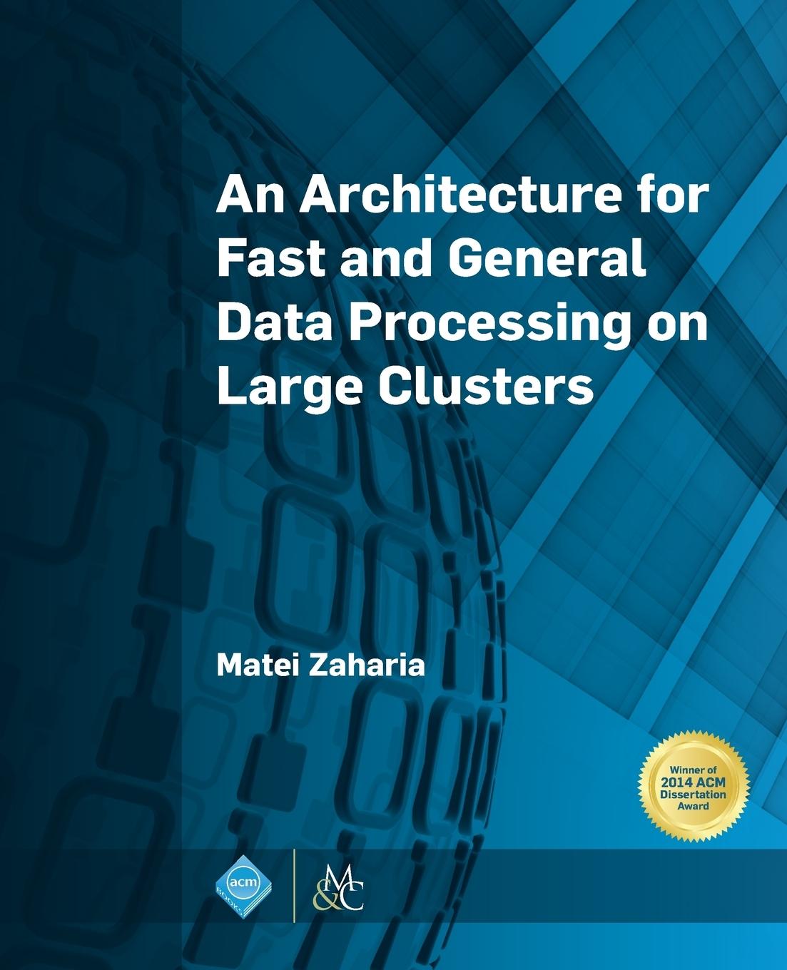 Vorderes Coverbild An Architecture for Fast and General Data Processing on Large Clusters