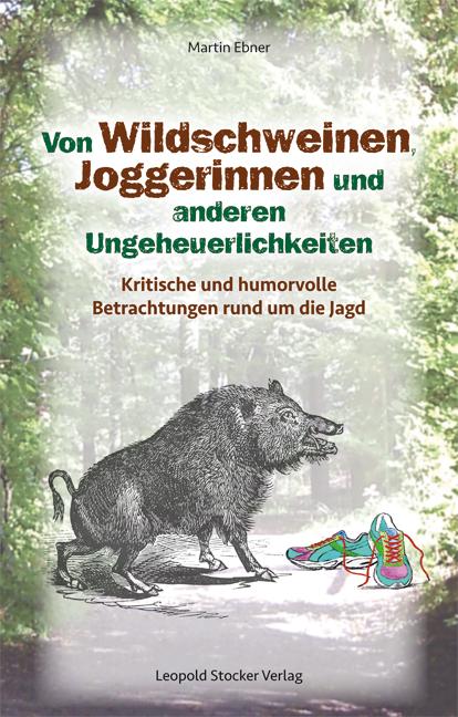 Vorderes Coverbild Von Wildschweinen, Joggerinnen und anderen Ungeheuerlichkeiten