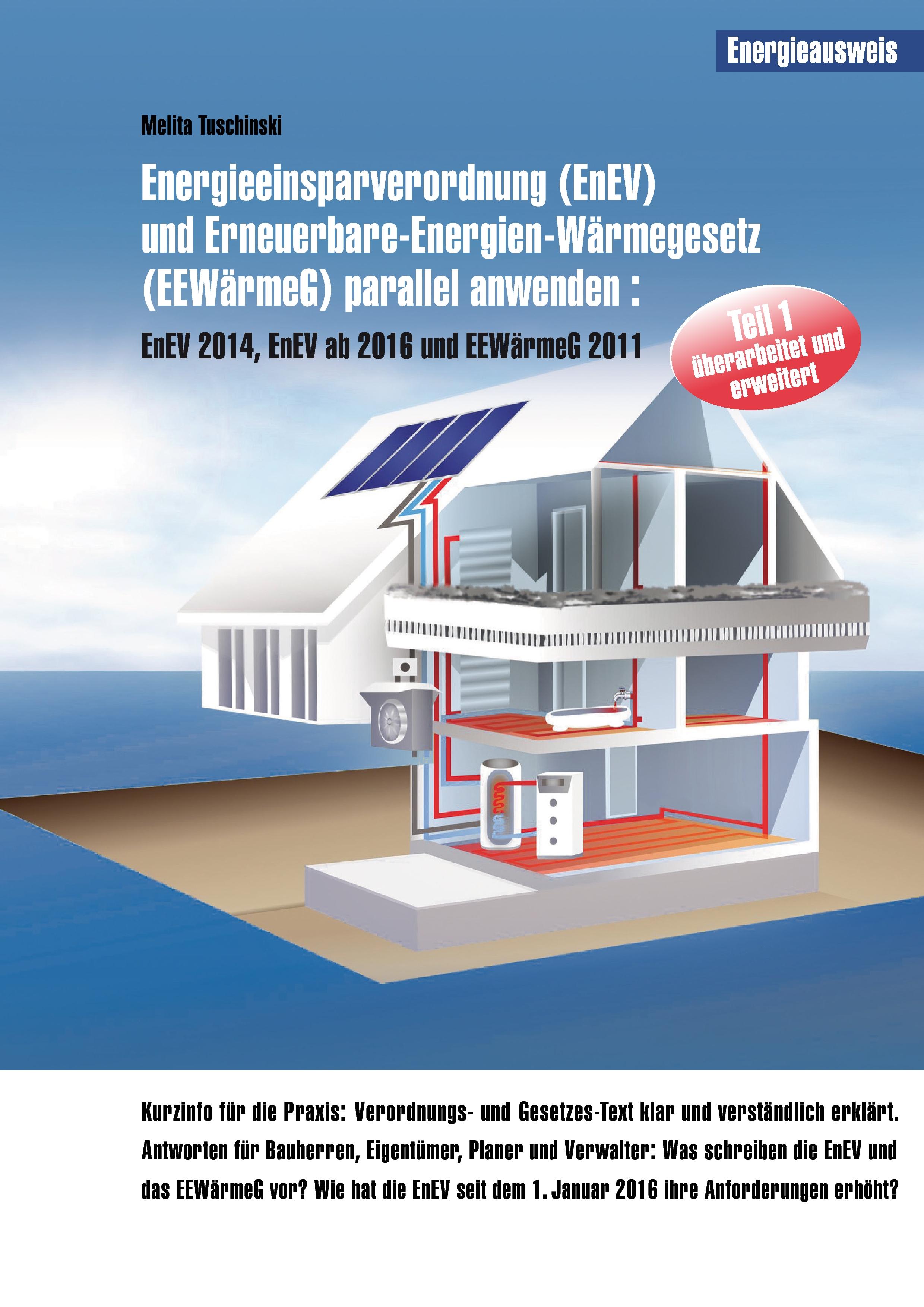 Vorderes Coverbild Energieeinsparverordnung (EnEV) und Erneuerbare-Energien-Wärmegesetz (EEWärmeG) parallel anwenden