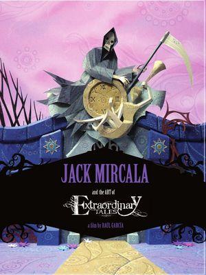 Vorderes Coverbild Jack Mircala and the art of "Extraordinary tales" : a film by Raúl Garcia