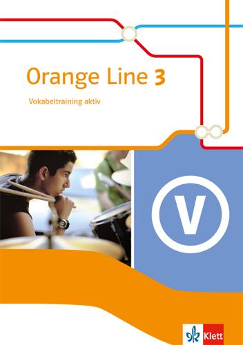Vorderes Coverbild Orange Line 3. Vokabeltraining aktiv. Klasse 7. Ausgabe 2014