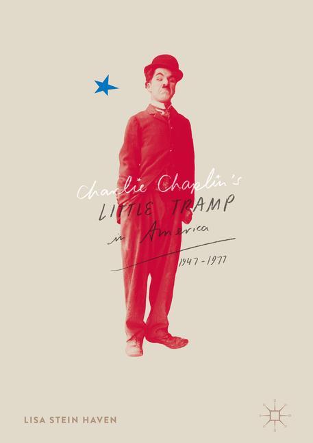 Vorderes Coverbild Charlie Chaplin's Little Tramp in America, 1947-77