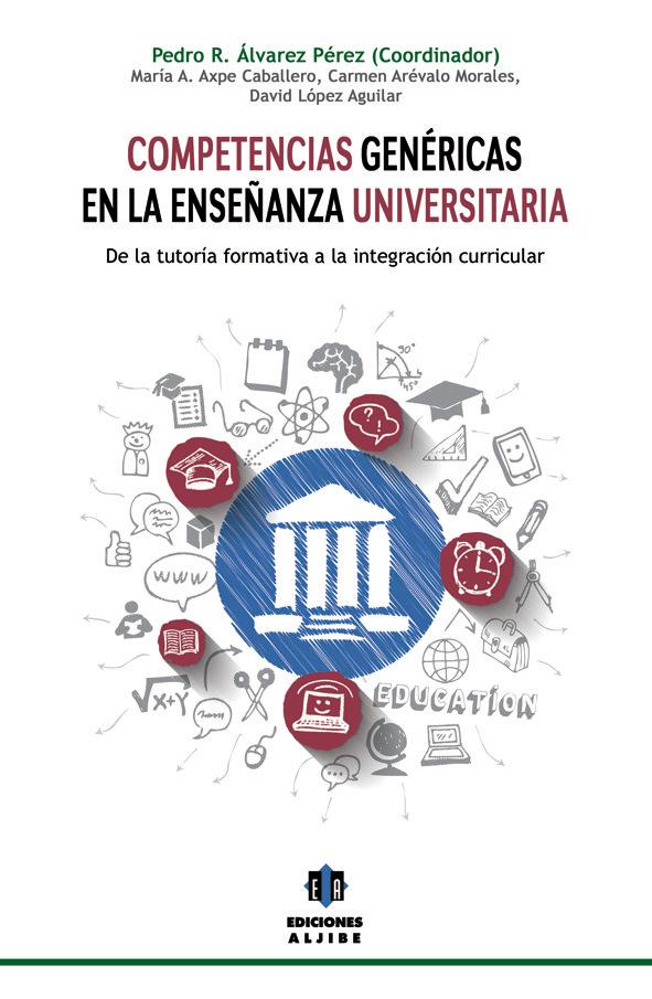 Vorderes Coverbild Competencias genéricas en la enseñanza universitaria : de la tutoría formativa a la integración escolar