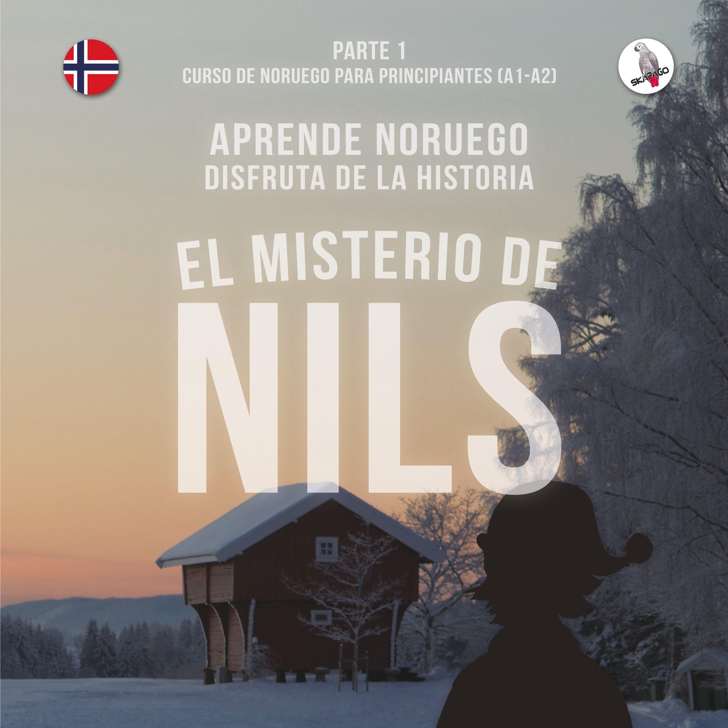 Vorderes Coverbild El misterio de Nils. Parte 1 - Curso de noruego para principiantes. Aprende noruego. Disfruta de la historia.