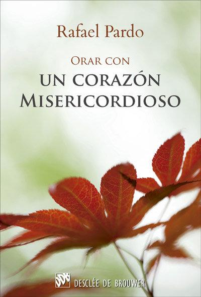 Vorderes Coverbild Orar con un corazón misericordioso