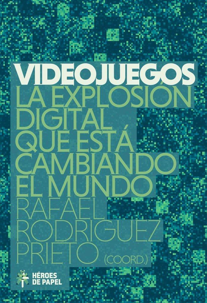 Vorderes Coverbild Videojuegos : la explosión digital que está cambiando el mundo