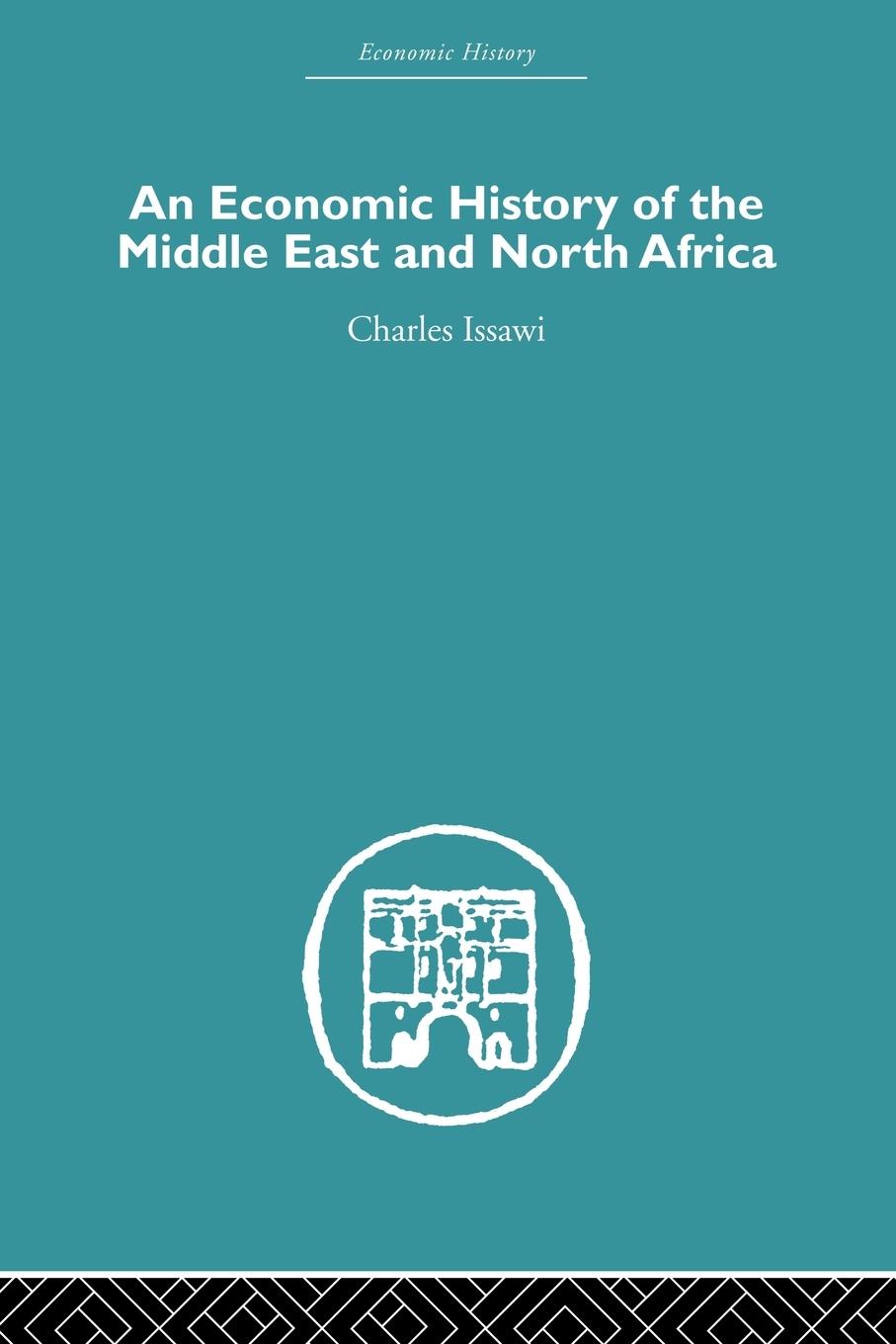 Vorderes Coverbild An Economic History of the Middle East and North Africa