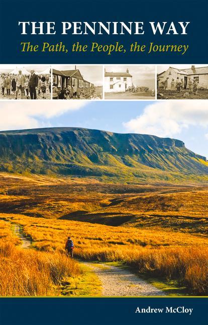 Vorderes Coverbild The Pennine Way: The Path, the People, the Journey
