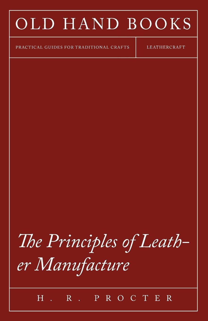Vorderes Coverbild The Principles of Leather Manufacture
