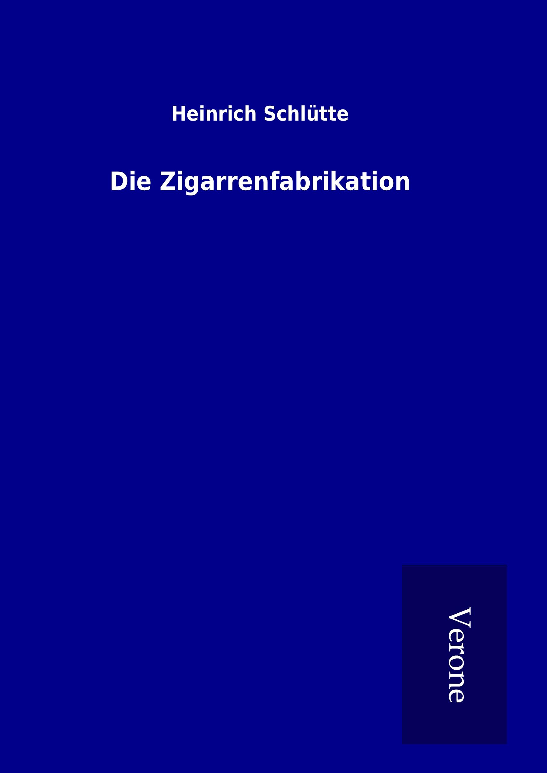 Vorderes Coverbild Die Zigarrenfabrikation