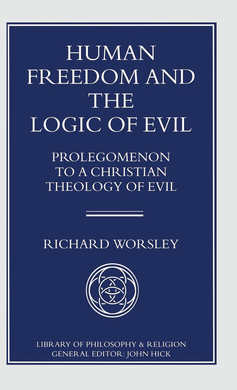 Vorderes Coverbild Human Freedom and the Logic of Evil