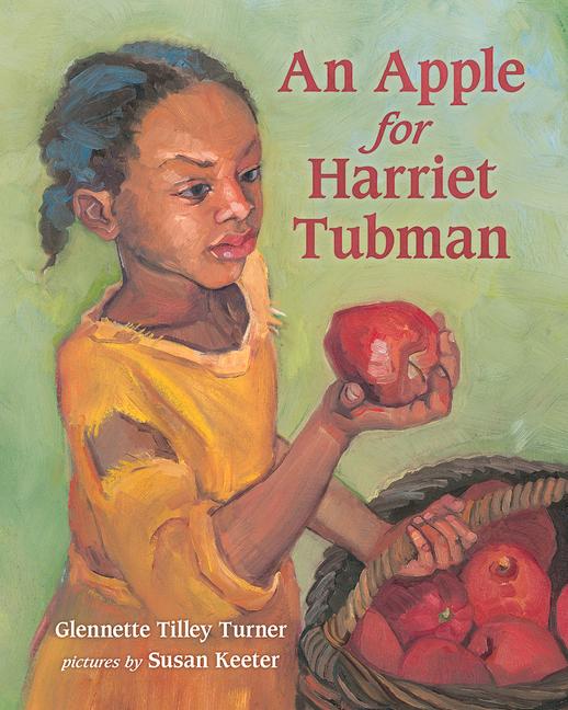 Vorderes Coverbild An Apple for Harriet Tubman
