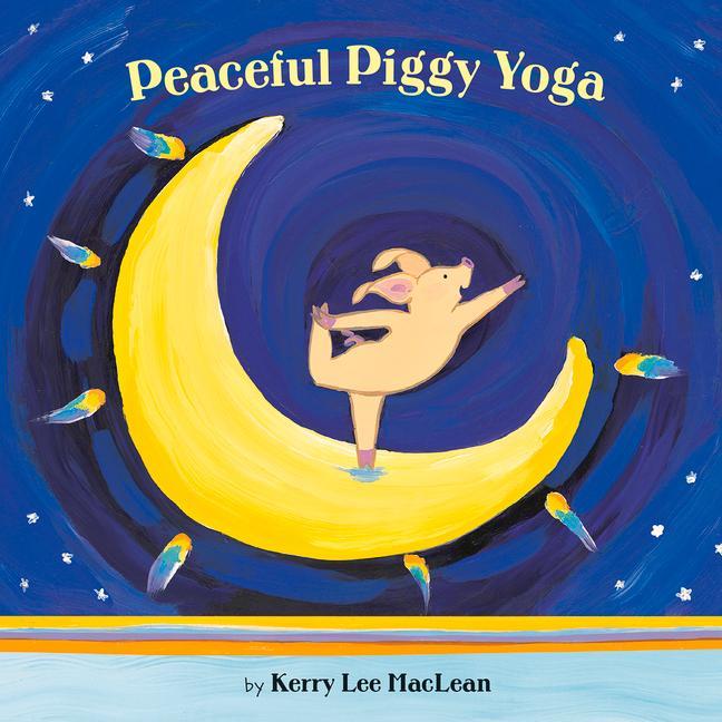 Vorderes Coverbild Peaceful Piggy Yoga