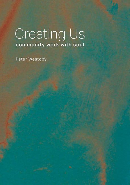 Vorderes Coverbild Creating Us: Community Work with Soul
