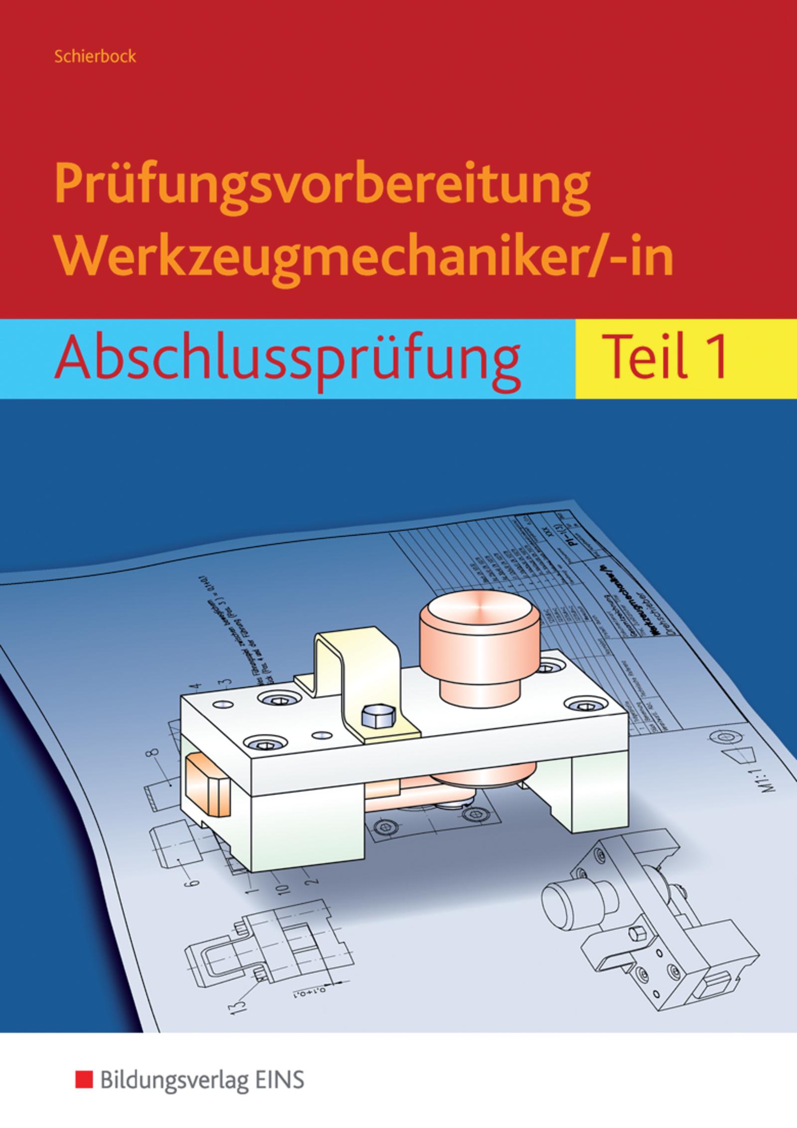 Vorderes Coverbild Prüfungsvorbereitung Werkzeugmechaniker/-in. Abschlussprüfung Teil 1