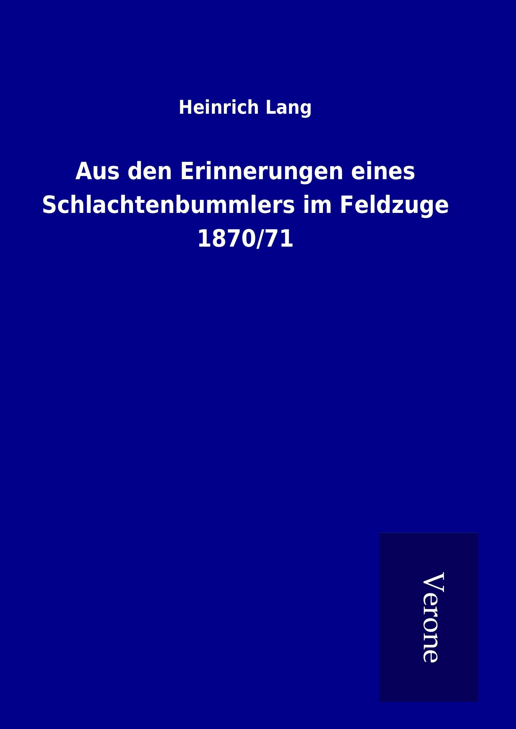 Vorderes Coverbild Aus den Erinnerungen eines Schlachtenbummlers im Feldzuge 1870/71