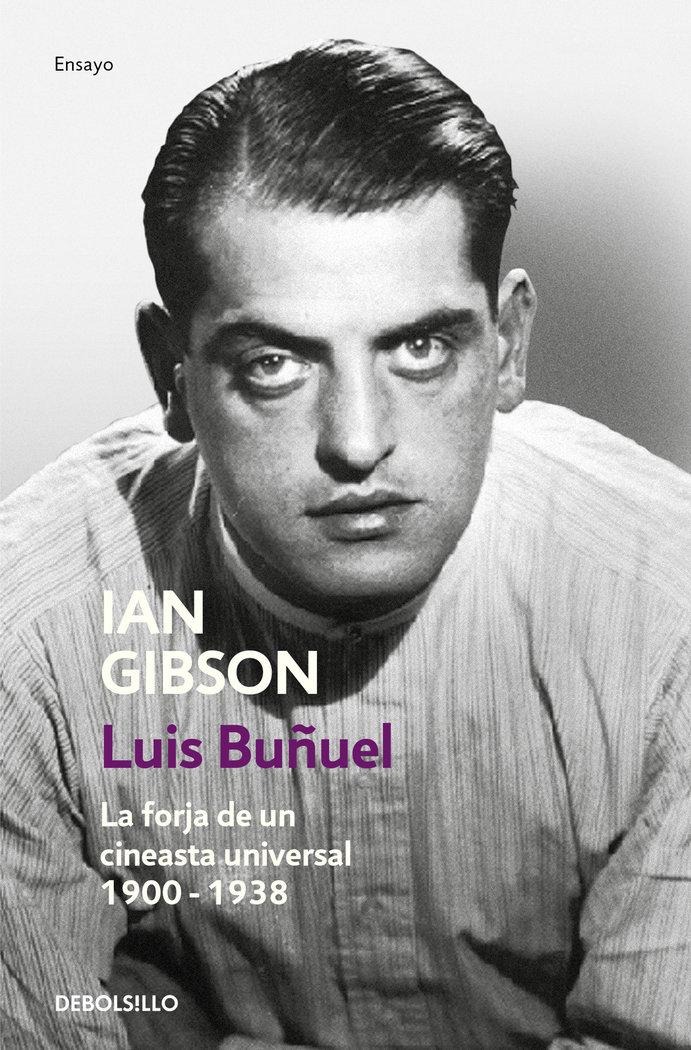 Vorderes Coverbild Luis Buñuel : la forja de un cineasta universal, 1900-1938
