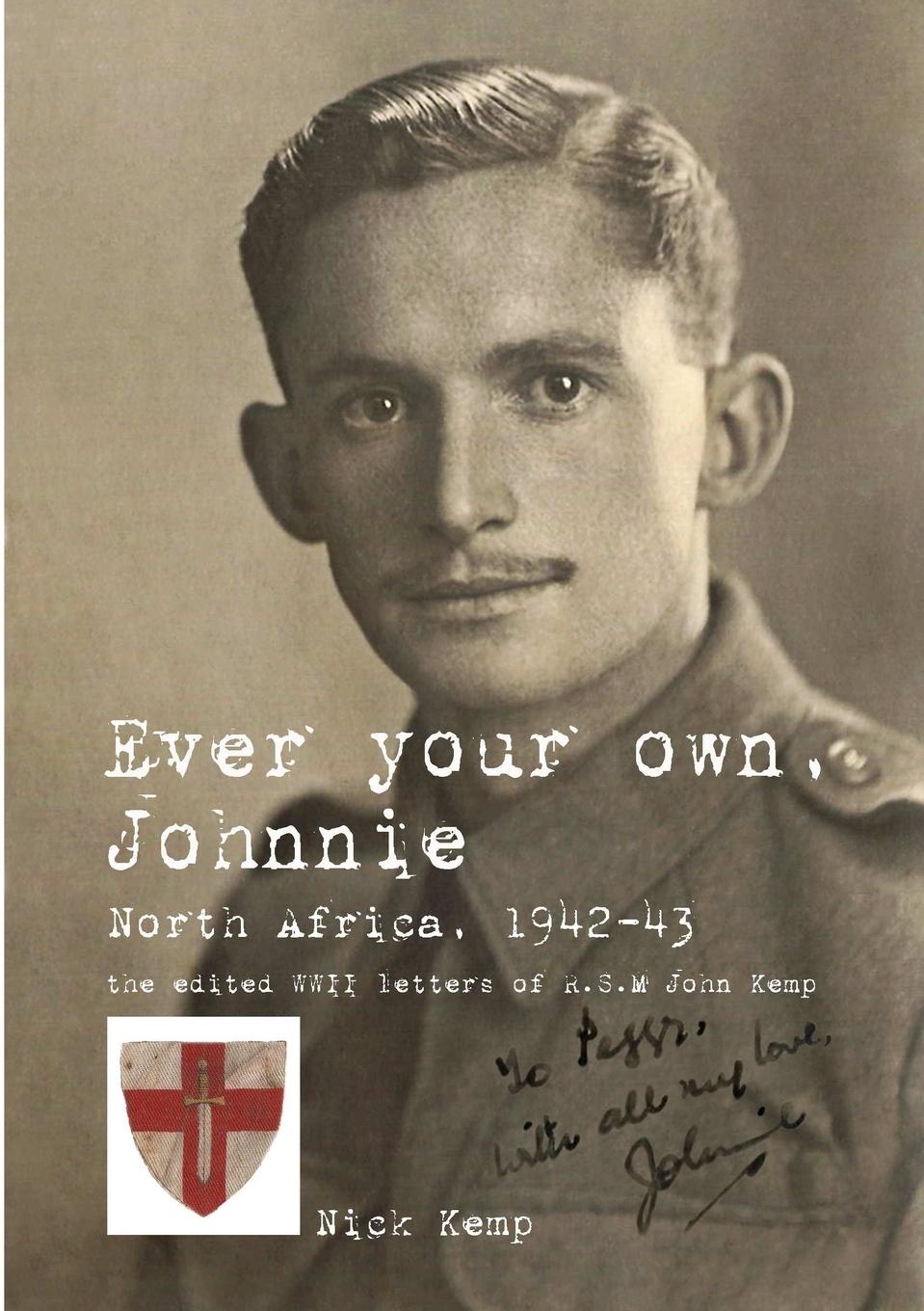 Vorderes Coverbild Ever your own, Johnnie, North Africa, 1942-43
